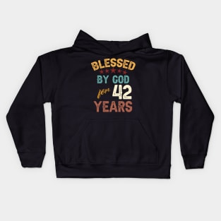 blessed by god for 42 years Kids Hoodie